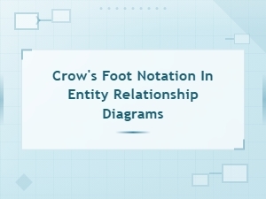 Crow's Foot Notation in Entity Relationship Diagrams Explained